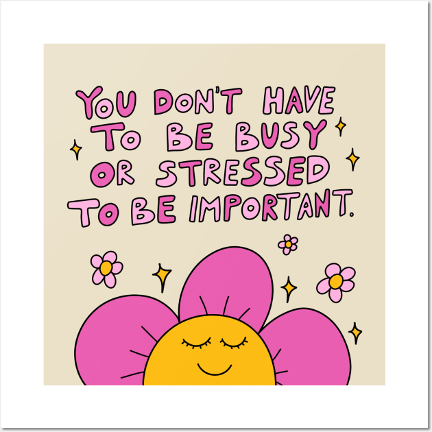 You are important Wall Art by joyfulsmolthings